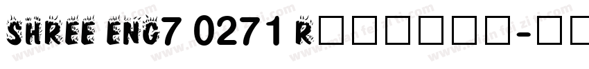 SHREE ENG7 0271 Regular字体转换